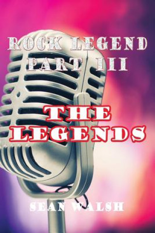 Book Rock Legend Part III: the Legends Walsh