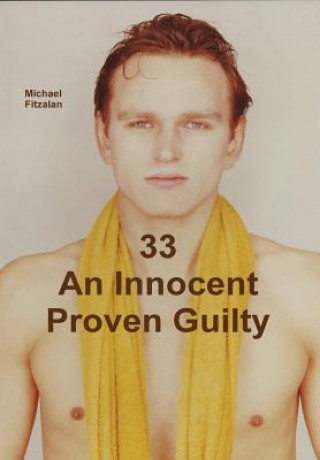 Книга 33 an Innocent Proven Guilty Michael Fitzalan