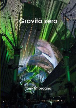 Knjiga Gravita Zero Tony Imbrogno