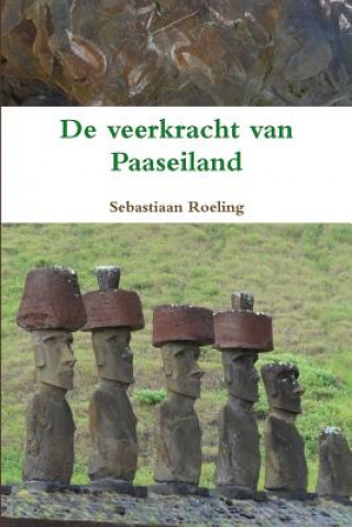 Kniha De Veerkracht Van Paaseiland Sebastiaan Roeling