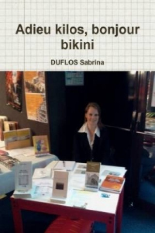 Könyv Adieu Kilos, Bonjour Bikini Duflos Sabrina