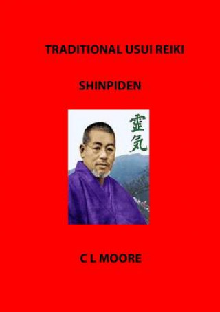 Carte Traditional Usui Reiki - Shinpiden C L Moore
