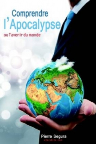 Carte Comprendre L'Apocalypse Pierre Segura