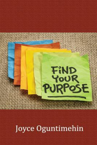 Livre Find Your Purpose Joyce Oguntimehin