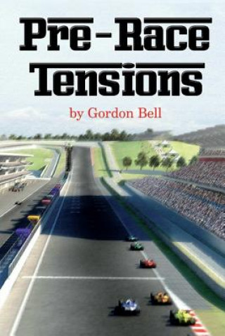 Kniha Pre-Race Tensions Gordon Bell