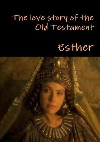 Book Love Story of the Old Testament Esther