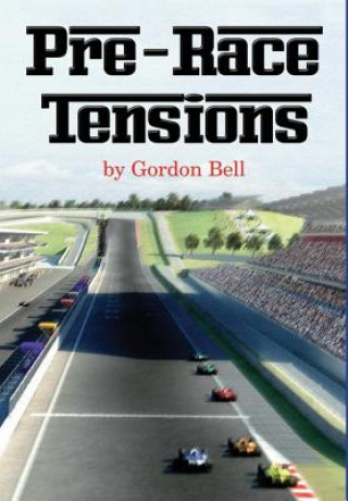 Kniha Pre-Race Tensions Gordon Bell