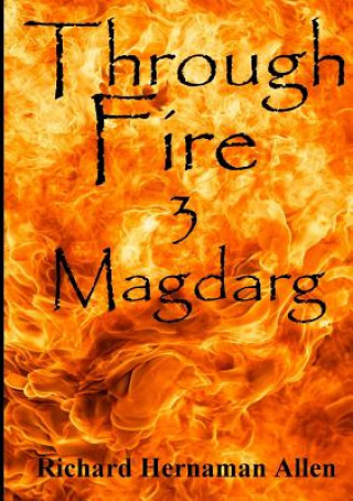 Kniha Through Fire: 3 Magdarg Richard Hernaman Allen