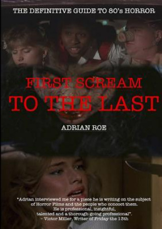 Kniha First Scream to the Last Adrian Roe