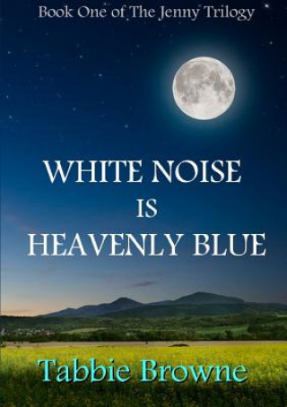 Książka White Noise is Heavenly Blue Tabbie Browne