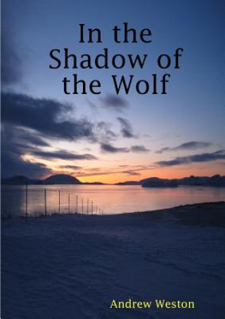 Könyv In the Shadow of the Wolf Andrew Weston