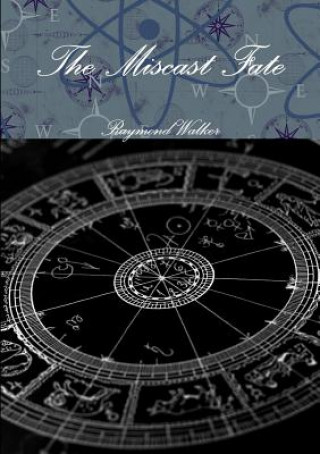 Βιβλίο Miscast Fate Raymond Walker