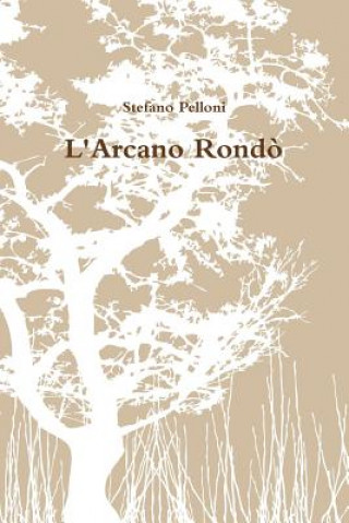 Livre L'Arcano Rondo Stefano Pelloni