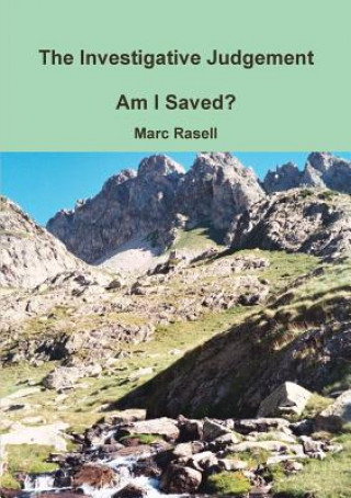 Carte Investigative Judgement: am I Saved? Marc Rasell