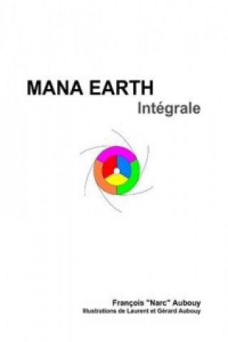 Livre Mana Earth - Integrale Noir Et Blanc Frana Ois Aubouy