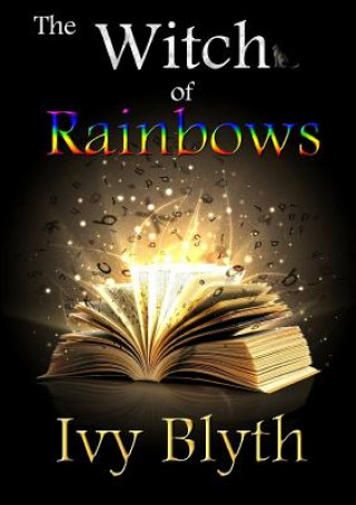 Kniha Witch of Rainbows Ivy Blyth