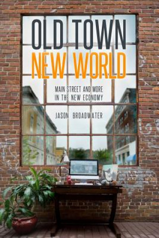 Kniha Old Town New World Jason Broadwater
