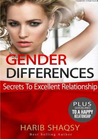 Könyv Gender Differences, Secrets To Excellent Relationship Mr. Harib Shaqsy