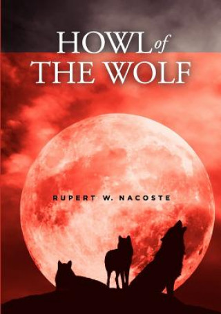 Книга Howl of the Wolf Rupert Nacoste