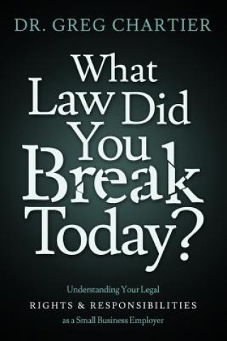 Książka Which Law Did You Break Today? Greg Chartier