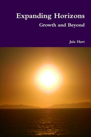 Livre Expanding Horizons: Growth and Beyond Jaie Hart