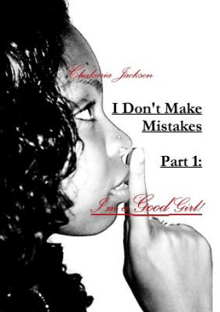 Buch I Don't Make Mistakes - Part 1 Chakaria Jackson