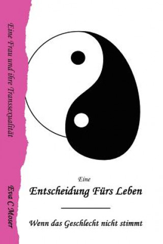 Könyv Eine Entscheidung Furs Leben Eva Moser