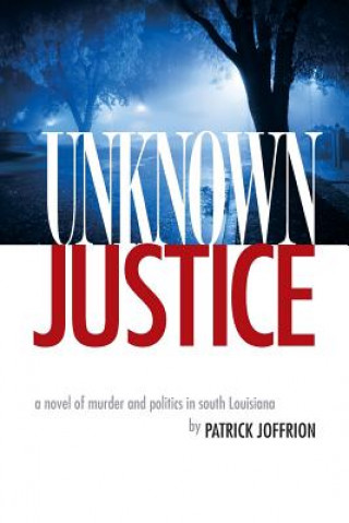 Libro Unknown Justice Pat Joffrion