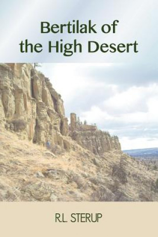Книга Bertilak of the High Desert R L Sterup