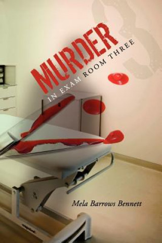Carte Murder in Exam Room Three Mela Barrows Bennett