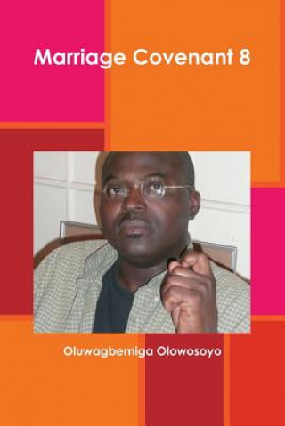 Книга Marriage Covenant 8 Oluwagbemiga Olowosoyo