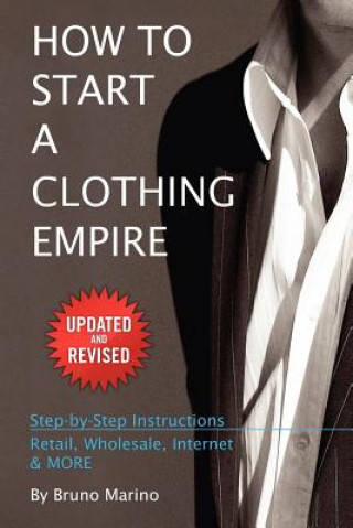 Carte How to Start a Clothing Empire Bruno Marino