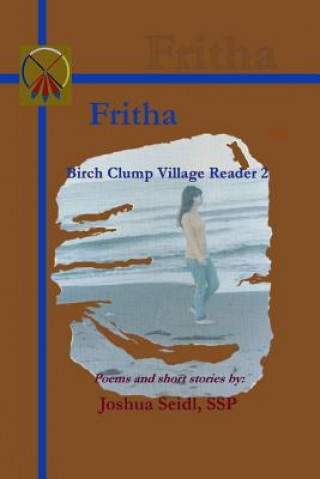 Kniha Fritha: Birch Clump Village Reader 2 Joshua Seidl SSP