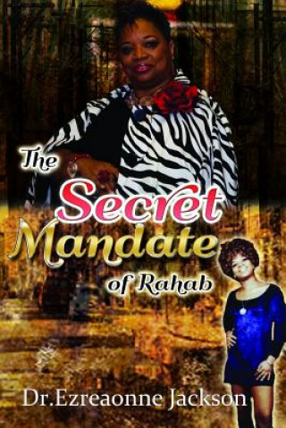 Könyv Secret Mandate of Rahab Ezreaonne Jackson