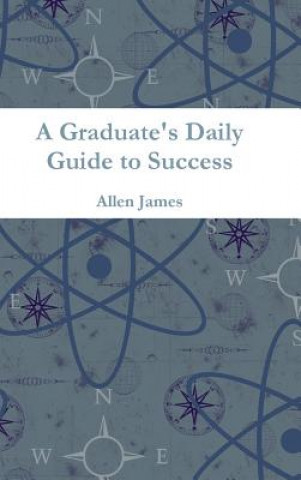 Könyv Graduate's Daily Guide to Success Allen James
