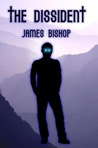 Libro Dissident James Bishop