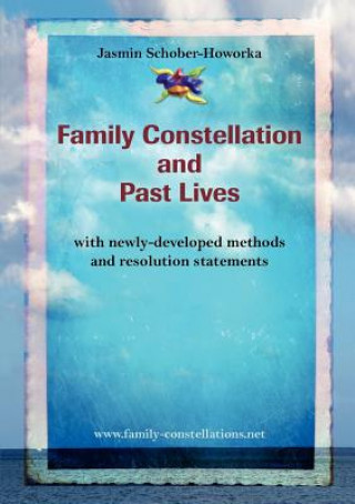 Kniha Family Constellation and Past Lives Jasmin Schober-Howorka