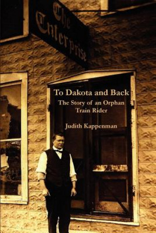 Könyv To Dakota and Back Judith Kappenman