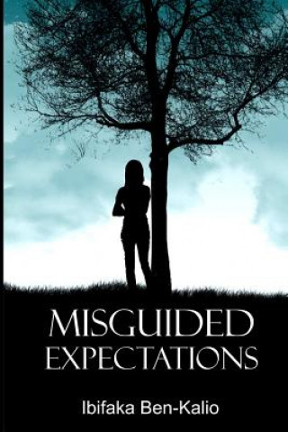 Knjiga Misguided Expectations Ibifaka Ben-Kalio