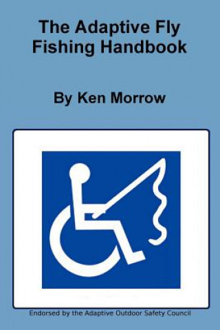 Книга Adaptive Fly Fishing Handbook Ken Morrow