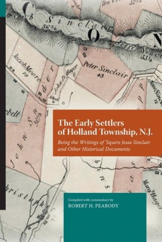 Könyv Early Settlers of Holland Township, N.J. Robert Peabody
