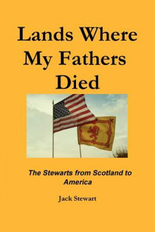 Könyv Lands Where My Fathers Died Stewart