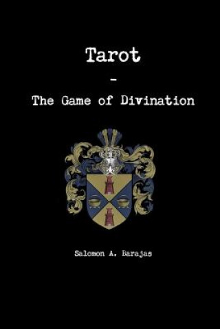 Kniha Tarot - the Game of Divination Salomon Barajas