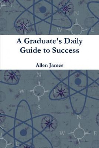 Carte Graduate's Daily Guide to Success - Paperback Allen James