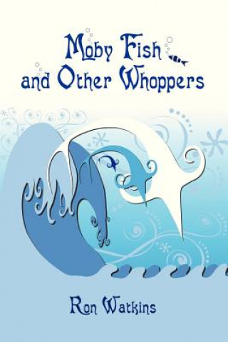 Livre Moby Fish and Other Whoppers Ron Watkins