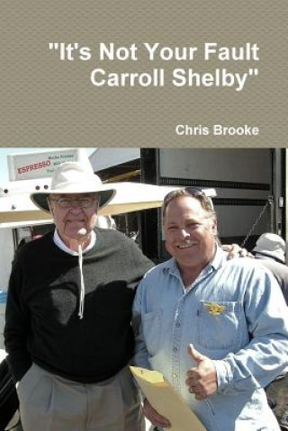 Könyv "It's Not Your Fault Carroll Shelby" Chris Brooke