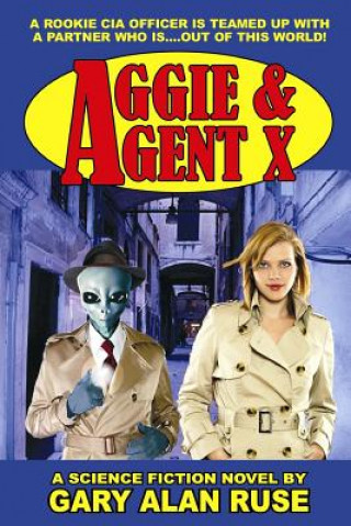 Kniha Aggie & Agent X Gary Alan Ruse