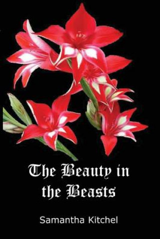 Kniha Beauty in the Beasts Samantha Kitchel