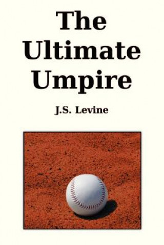 Buch Ultimate Umpire J S Levine