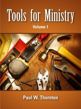Książka Tools for Ministry - Volume 1 Paul Thornton